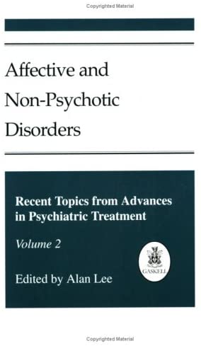 Affective and Non-Psychotic Disorders: Recent Topics from Advances in Psychiatric Treatment