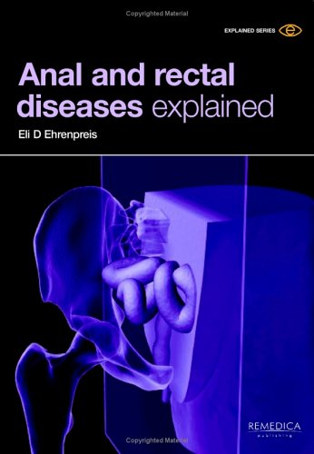 Anal and Rectal Diseases Explained