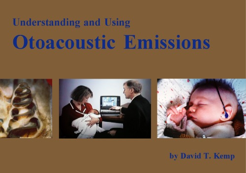 Otoacoustic emissions : basic science and clinical applications