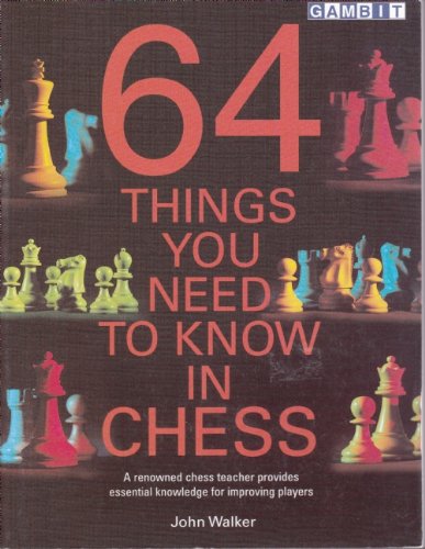 64 Things You Need to Know in Chess