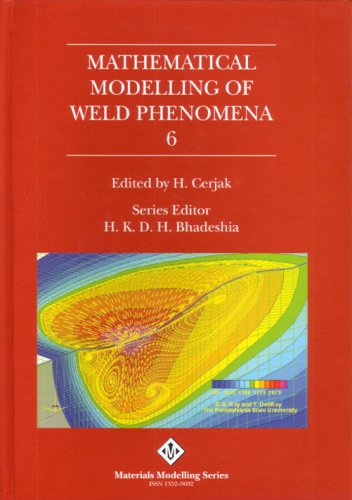 Mathematical Modelling of Weld Phenomena 6 Materials Modelling Series (matsci)