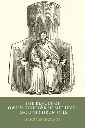 The Revolt of Owain Glyndŵr in Medieval English Chronicles