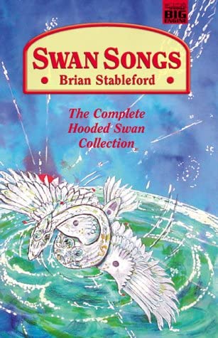 Swan Songs: the Complete &quot;Hooded Swan&quot; Collection