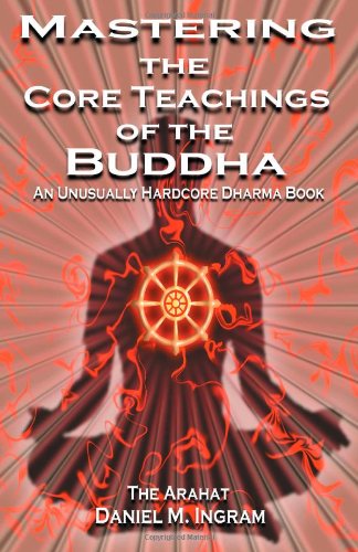 Mastering the Core Teachings of the Buddha