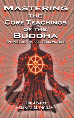 Mastering the Core Teachings of the Buddha