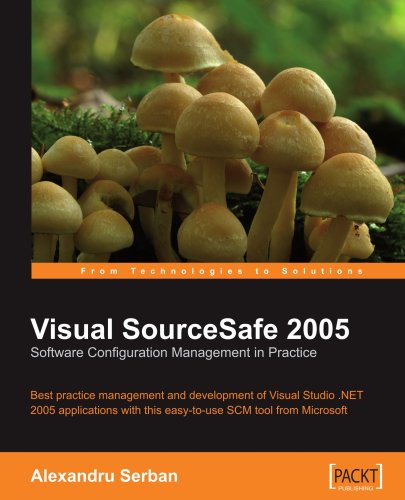 Visual Sourcesafe 2005 Software Configuration Management in Practice