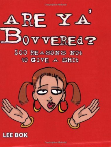 Are Ya' Bovvered?