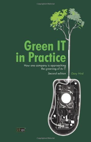 Green IT in practice : how one company is approaching the greening of its IT