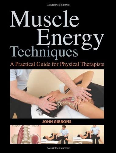 Muscle Energy Techniques: A Practical Guide for Physical Therapists