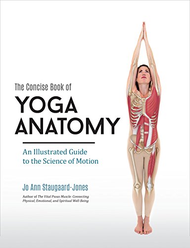 The Concise Book of Yoga Anatomy