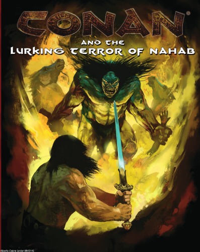 Conan And The Lurking Terror Of Nahab (Conan)