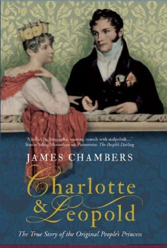 Charlotte &amp; Leopold: The True Story of The Original People's Princess