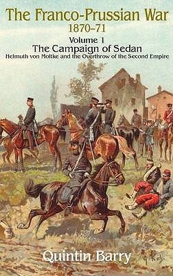 The Franco Prussian War, 1870 71