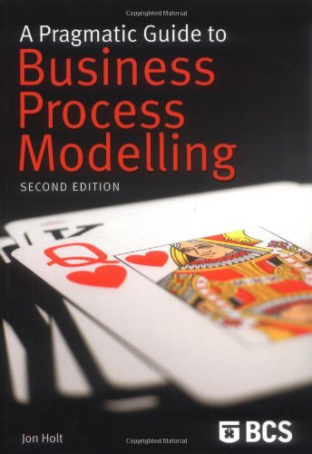 A Pragmatic Guide to Business Process Modelling