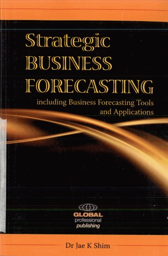 Strategic Business Forecasting