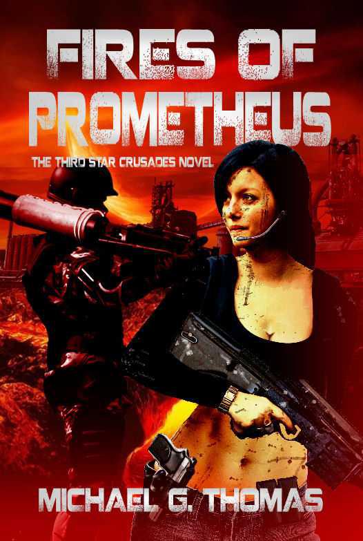 Fires of Prometheus (Star Crusades Uprising, Book 3)