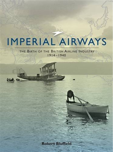 IMPERIAL AIRWAYS, THE BIRTH OF THE BRITISH AIRLINE