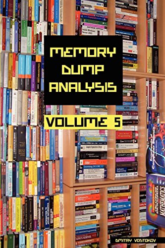 Memory Dump Analysis Anthology, Volume 5