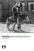 Studying Early and Silent Cinema