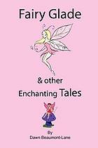 Fairy Glade and Other Enchanting Tales