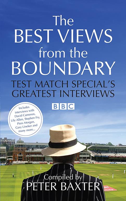 The Best Views from the Boundary: Test Match Special's Greatest Interviews