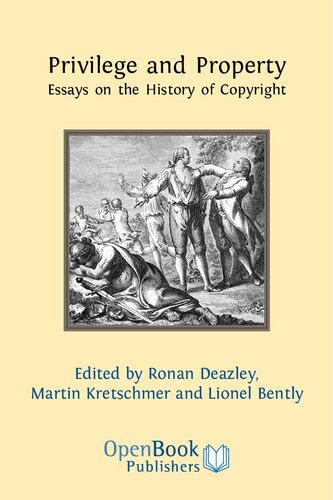 Privilege and Property. Essays on the History of Copyright