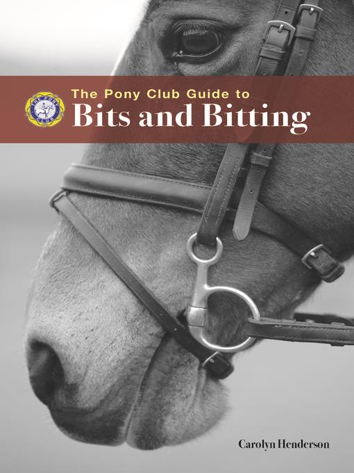 Pony Club Guide to Bits and Bitting