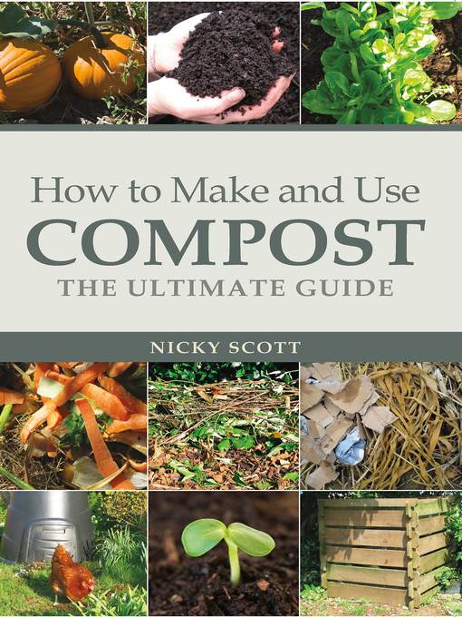 How to Make and Use Compost