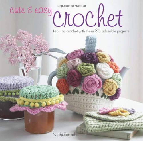 Cute &amp; Easy Crochet