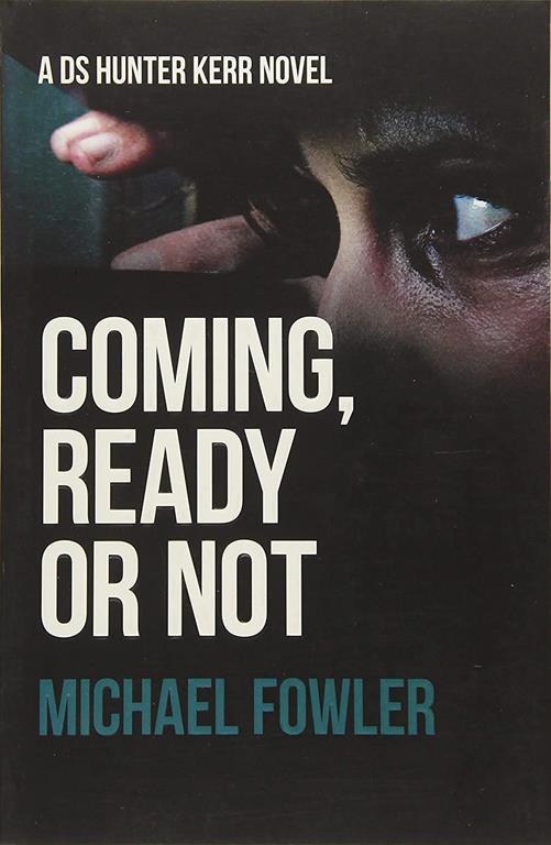 Coming, Ready or Not (D.S. Hunter Kerr)