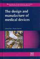 The design and manufacture of medical devices