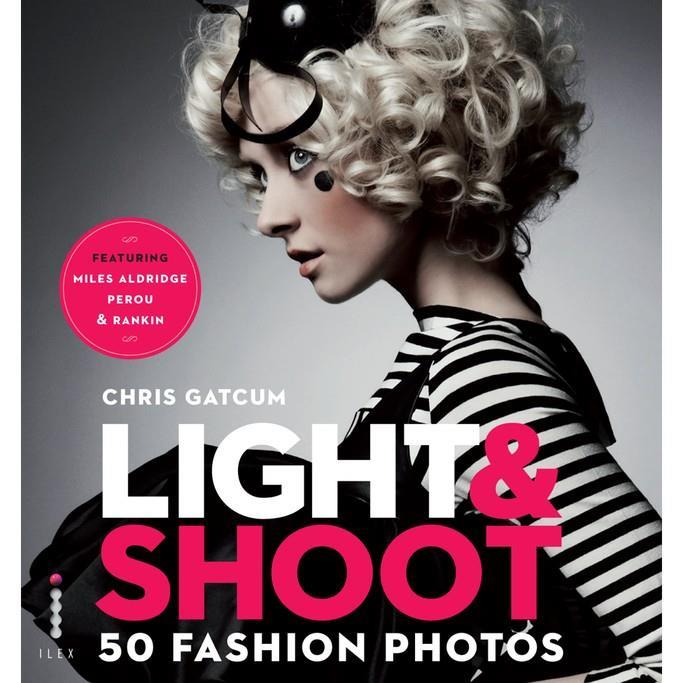 Light &amp; Shoot 50 Fashion Photos. by Chris Gatcum