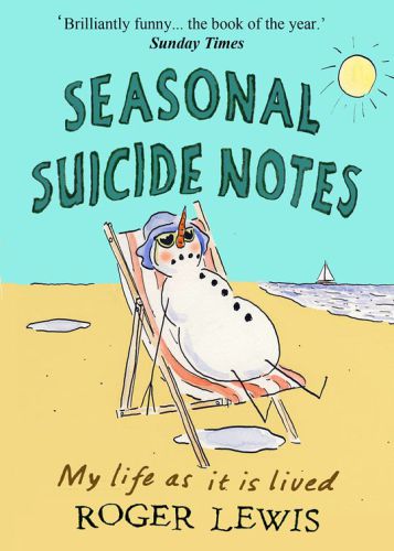 Seasonal Suicide Notes--My Life as it is Lived