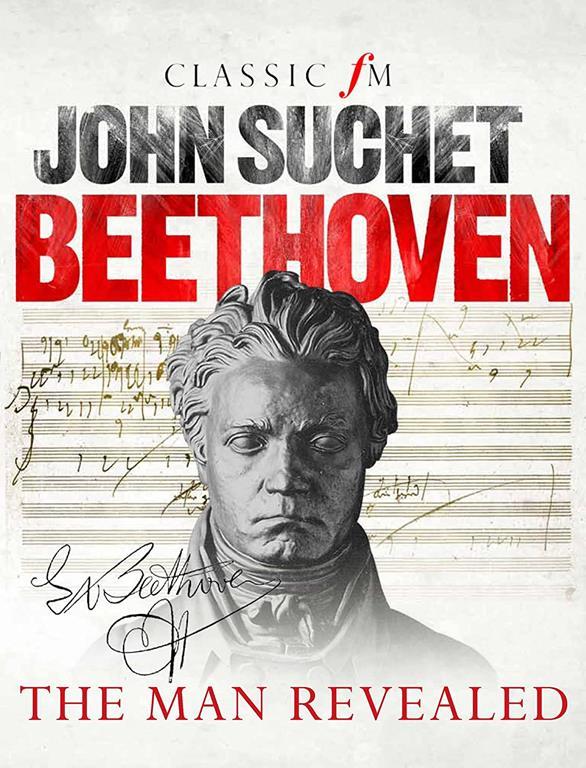 Beethoven: The Man Revealed