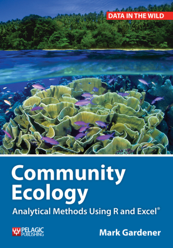 Community ecology : analytical methods using R and Excel®