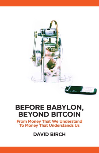 Before Bablyon, Beyond Bitcoin