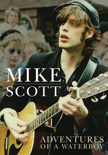 Mike Scott: Adventures of a Waterboy (LIVRE SUR LA MU)