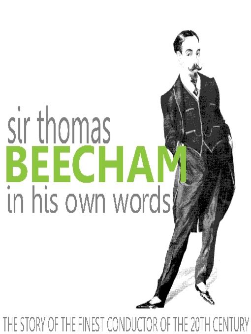 Sir Thomas Beecham in His Own Words