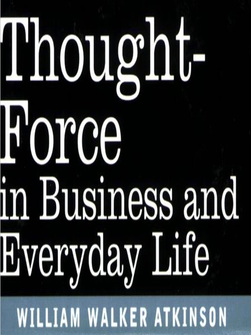 Thought Force In Business and Everyday Life