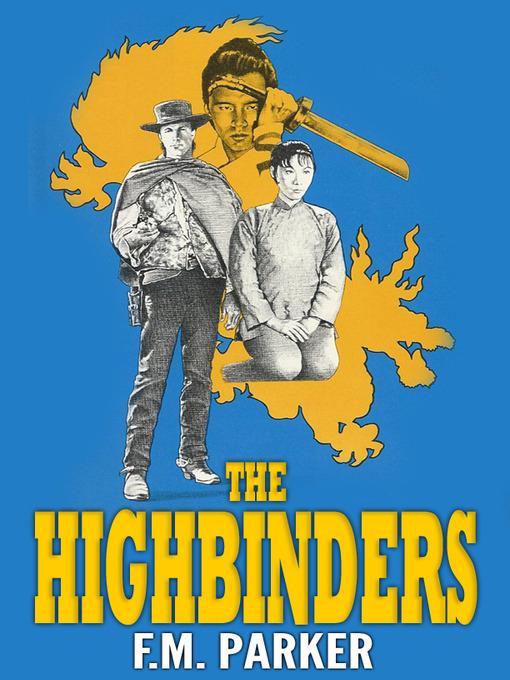 The highbinders