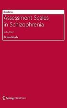 Guide to Assessment Scales in Schizophrenia