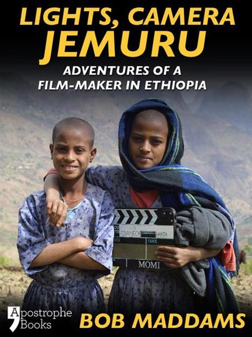 Adventures of a Filmmaker in Ethiopia