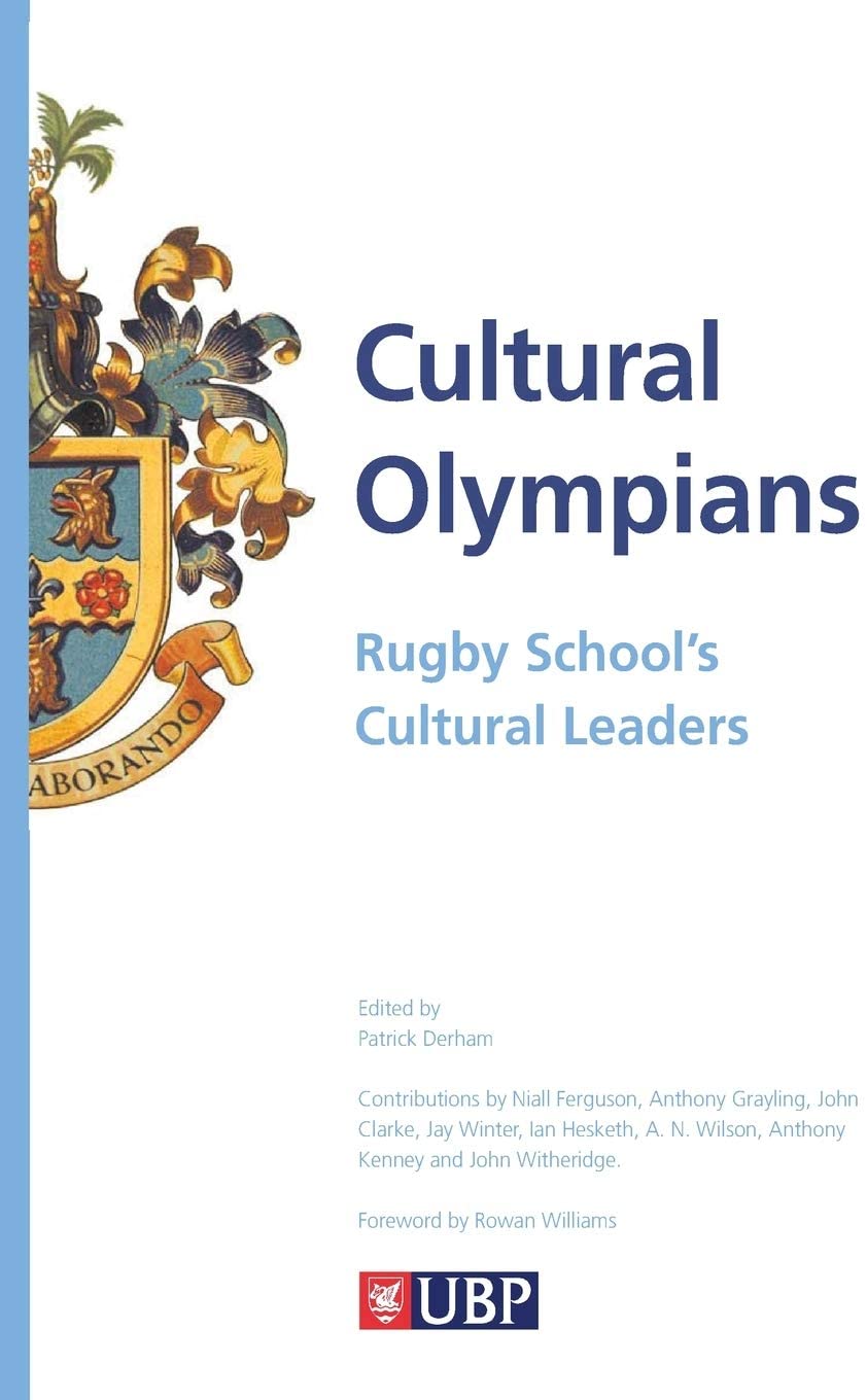 Cultural Olympians: Rugby School's Cultural Leaders