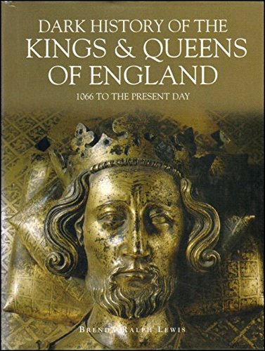 Dark History of the Kings & Queens of England