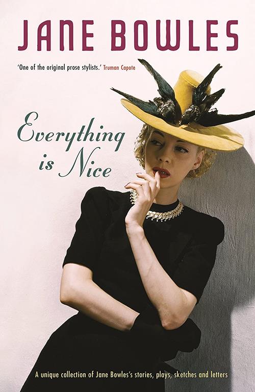 Everything is Nice: Collected Stories, Fragments and Plays