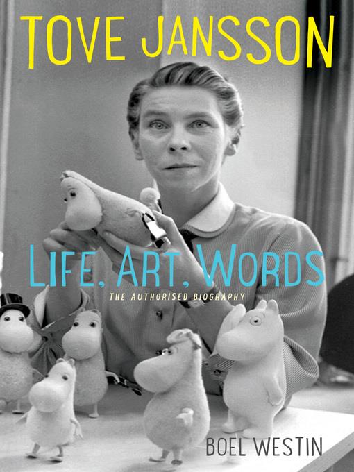 Tove Jansson Life, Art, Words