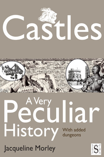 Castles, a Very Peculiar History