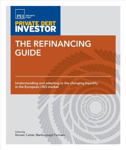 The refinancing guide : understanding and adapting to the changing liquidity in the European LBO market