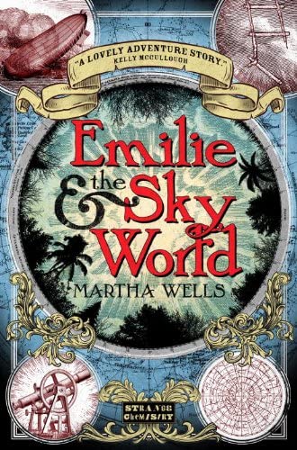 Emilie and the Sky World (Strange Chemistry)