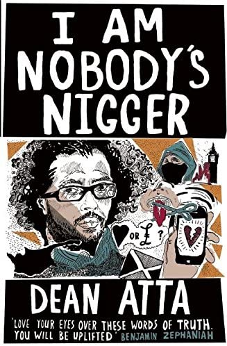 I Am Nobody's Nigger